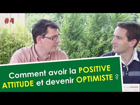 Comment Avoir La Positive Attitude Et Devenir Optimiste ?