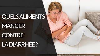 Quels aliments manger contre la diarrhée?