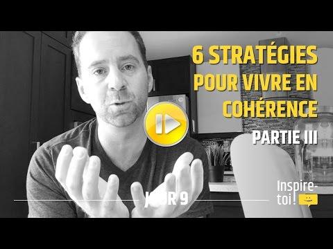 6 STRATÉGIES POUR VIVRE EN COHÉRENCE (Partie 3) (Jour 9)