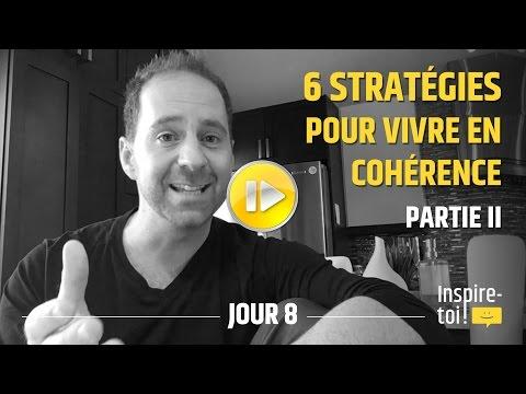 6 STRATÉGIES POUR VIVRE EN COHÉRENCE (Partie 2) (Jour 8)