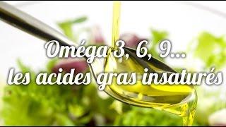 Omega 3, 6, 9… Quels sont les différents acides gras insaturés ?