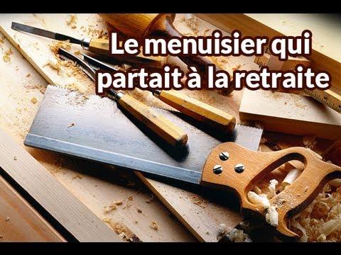 Le Menuisier Qui Partait à La Retraite -