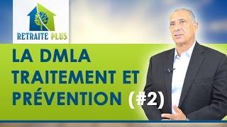 DMLA dégénérescence maculaire liée à l'âge - Traitement et Prévention : Conseils Retraite Plus