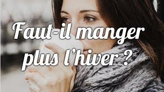 Faut-il manger plus l’hiver?