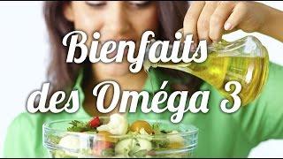 Quels sont les bienfaits des Oméga 3?